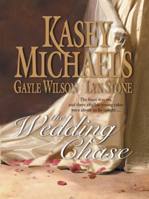 cover image of The Wedding Chase: In His Lordship's Bed\Prisoner of the Tower\Word of a Gentleman